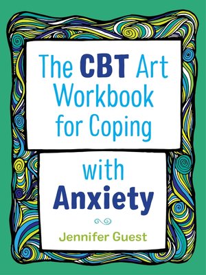 cover image of The CBT Art Workbook for Coping with Anxiety
